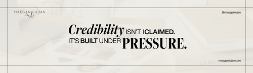 Credibility isn’t claimed, it’s built under pressure.