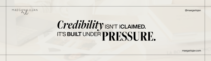 Credibility isn’t claimed, it’s built under pressure.