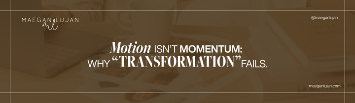 Motion Isn’t Momentum: Why “Transformation” Fails